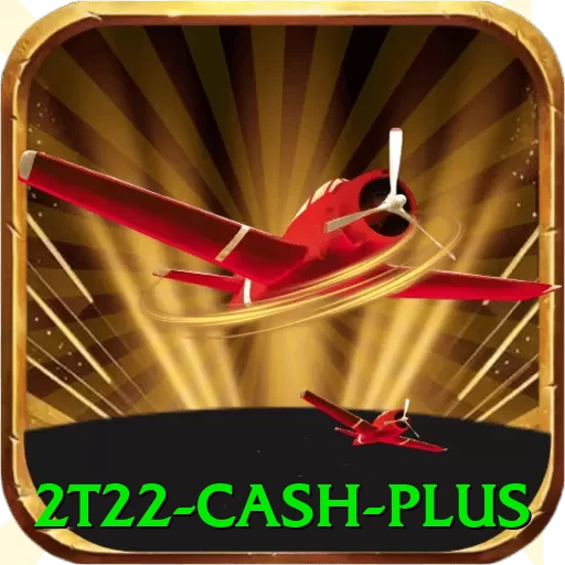 2t22 Cash Plus - vip